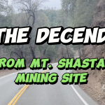 Decend from the Mount Shasta mining site